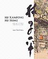 My Kampong My Home: Conversations With Lim Tze Peng