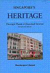 Singapore's Heritage Through Places Of Historical Interest (Revised And Updated)