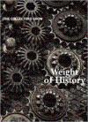 The Collectors Show: Weight of History