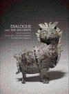 Dialogue with The Ancients: 100 Bronzes of the Shang, Zhou and Han Dynasties - The Shen Zhai Coll...