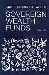 Sovereign Wealth Funds: States Buying The World