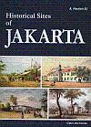Historical Sites Of Jakarta (Revised & Enlarged)