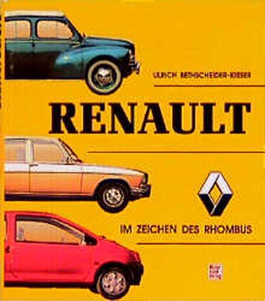 Renault: Im Zeichen des Rhombus: Im Zeichen des Rombus