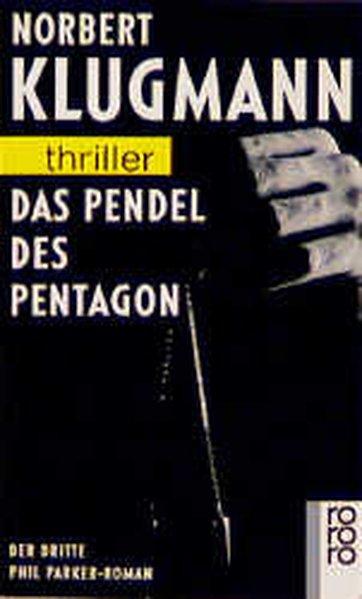 Das Pendel des Pentagon. Der dritte Phil Parker- Roman.