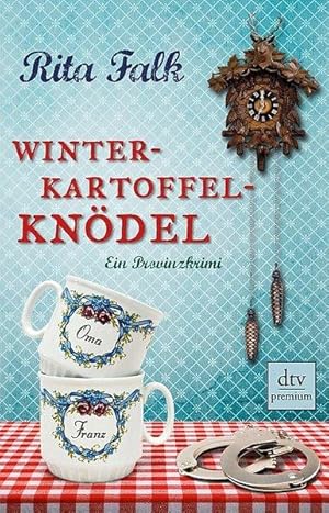 Winterkartoffelknödel: Ein Provinzkrimi