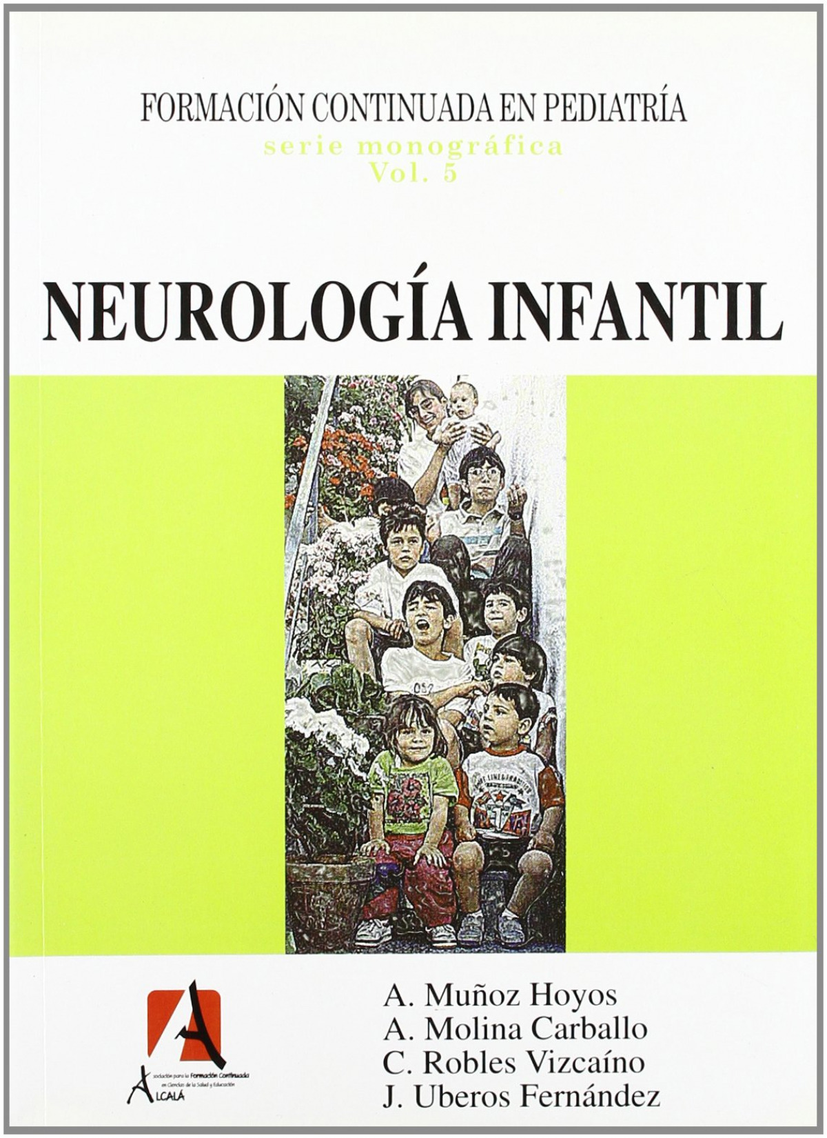 Neurología infantil - Muñoz Hoyos, Antonio/Molina Carballo, A./Uberos Fernández, J/Robles Vizcaíno, C.