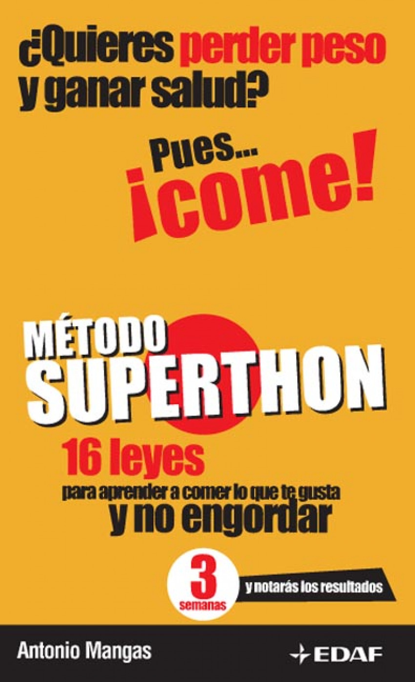 Método Superthon 16 leyes para aprender acomer lo que te gusta y no engordar - Mangas Ronchel, Antonio