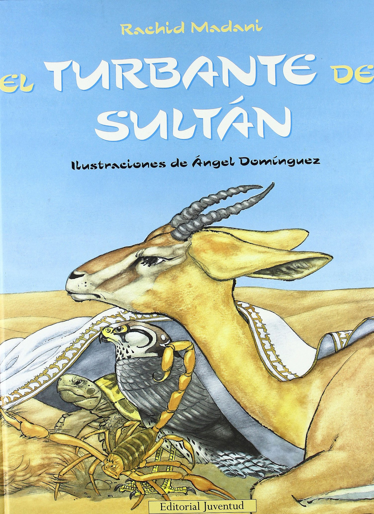 El turbante del sultán - Madani, Rachid / Domínguez Gazpio, Angel