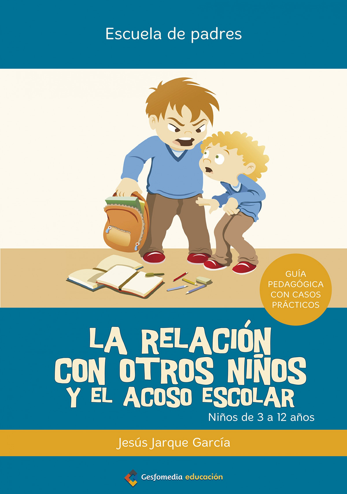 Relación con otros niños y el acoso escolar - Jarque García, Jesús