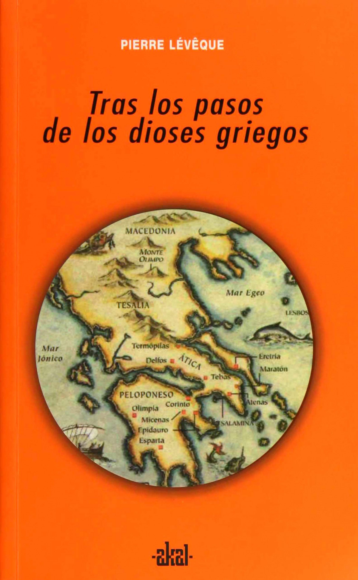 Tras los pasos de los dioses griegos - Leveque, Pierre