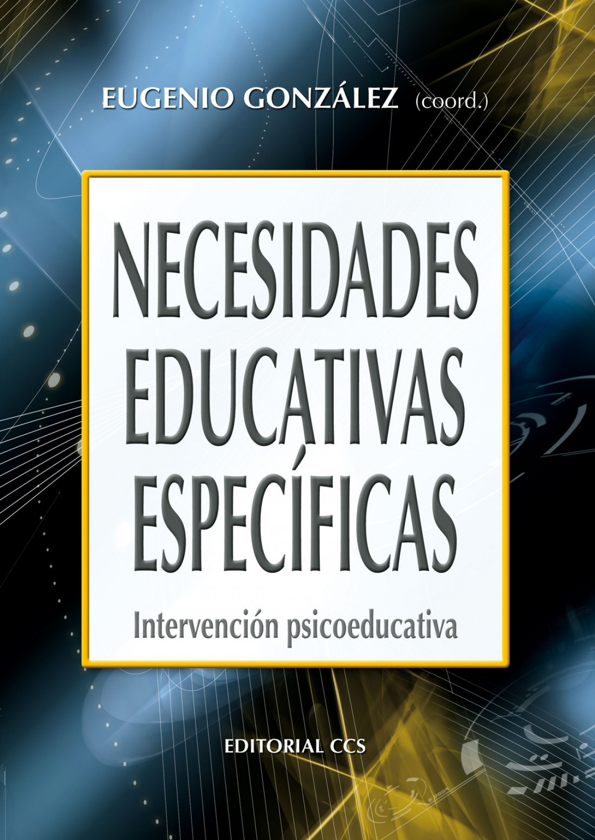 Necesidades educativas específicas Intervención psicoeducativa - Gonzalez, Eugenio