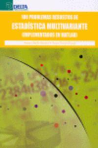 100 problemas de estadística multivariante Implementos en MATLAB - Baillo, Amparo/Grané, Aurea