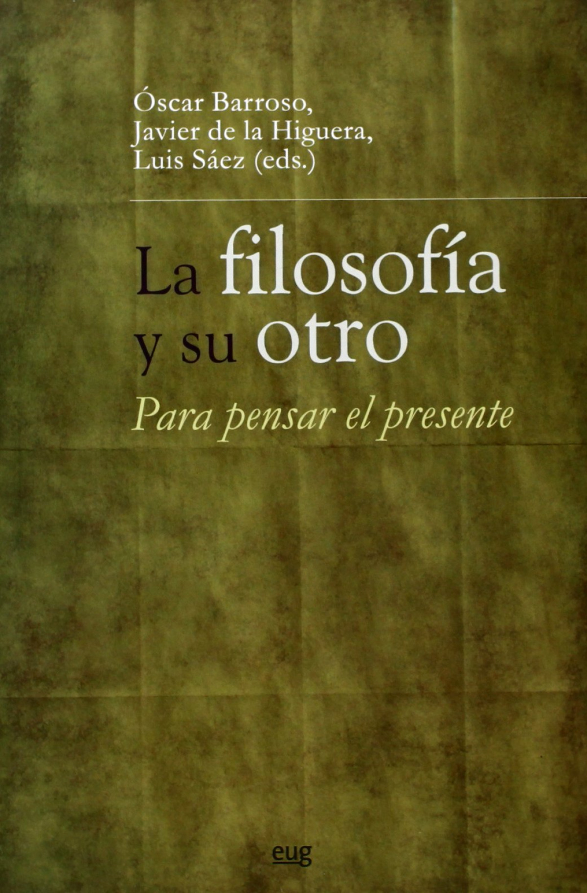 Filosofia y su otro la para pensar el present - Sin Autor