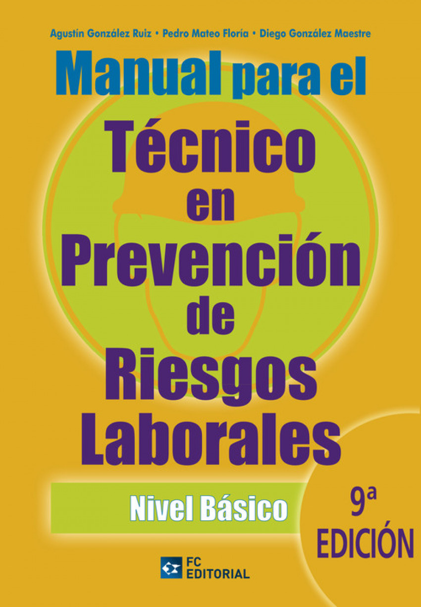 Manual Para Tecnico Prev.Riesgos Laborales. N.Basico (9ª Ed - Gonzalez Ruiz, A./Mateo Floria, P.