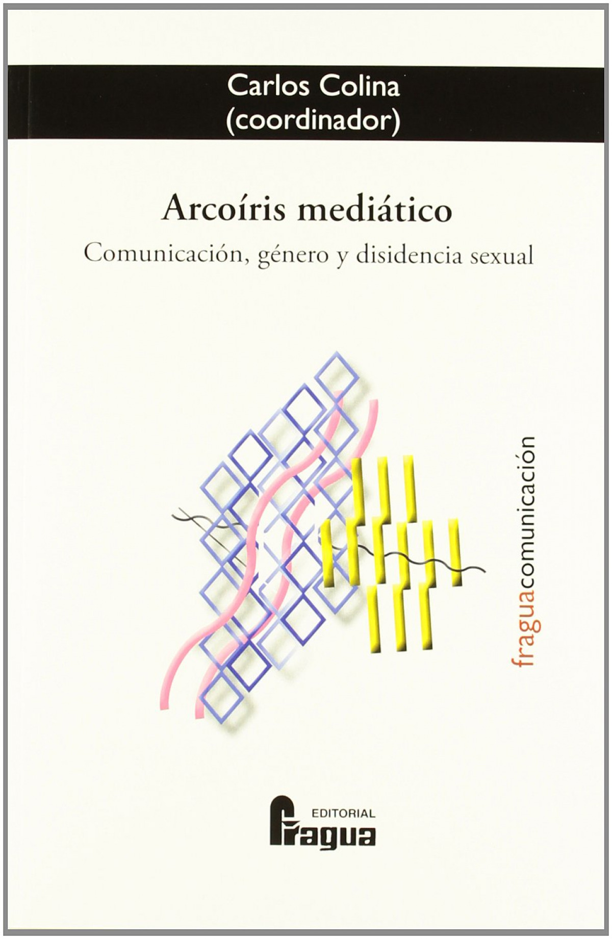 Arcoiris mediatico - Colina, Carlos