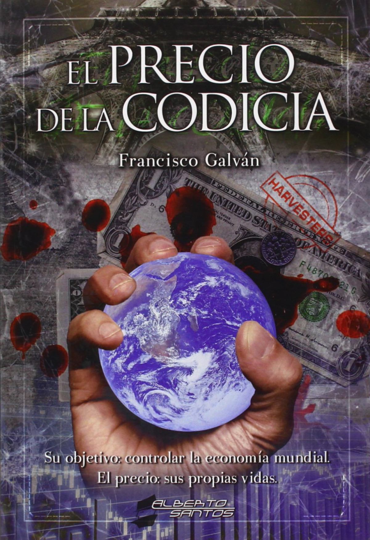 Precio de la codicia - Galvan, Francisco