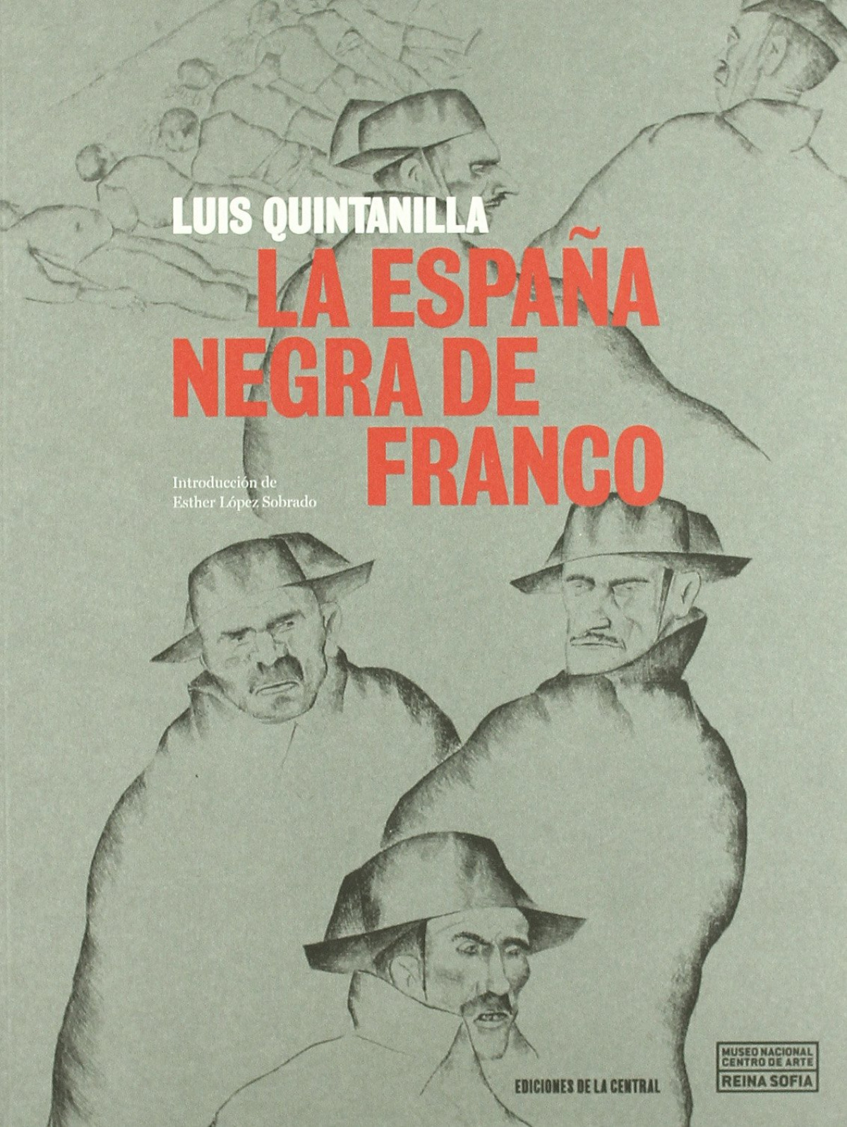 EspaÑa negra de franco - Quintanilla, Luis