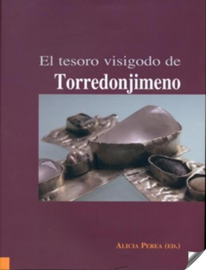 Tesoro visigodo de torredonjimeno - Perea, Alicia