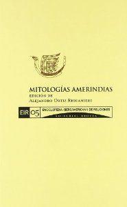 Mitologías amerindias - Ortiz Rescaniere, Alejandro