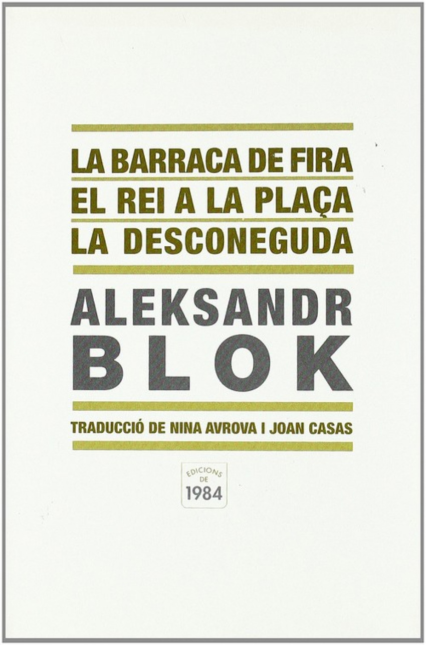 La barraca de fira / El rei a la plaça / La desconeguda - Blok, Aleksandr