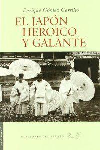 El Japón heroico y galante - Gómez Carrillo, E.