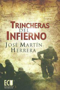 Trincheras del infierno - Martín Herrera, José