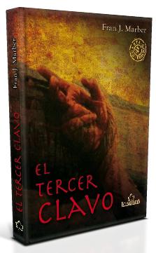 El tercer clavo - Martínez Bernal, Francisco Javier