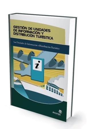 Gestión de unidades de información y distribución turística Las Unidades de Información y Distribución Turística - Noelia Cabarcos Novás'