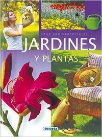 Gran enciclopedia de jardines y plantas - Varios autores