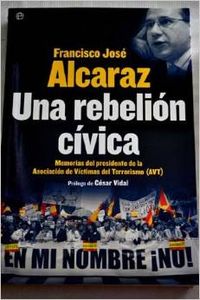 Una rebelión cívica - Francisco José Alcaraz