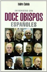 Entrevistas con doce obispos españoles - Isidro Catela