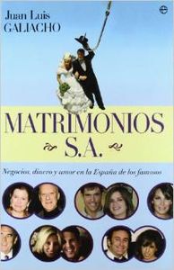 Matrimonios S.A. - Juan Luis Galiacho
