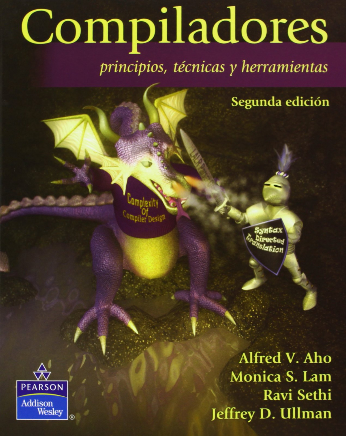 2º) compiladores, principio, tecnicas y herramientas - Sethi, Ravi/V. Aho, Alfred/S. Lam, Monica