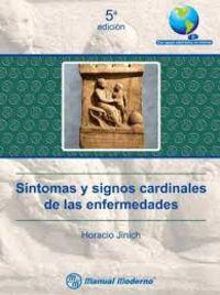 Síntomas y signos cardinales de las enfermedades - Jinich, Horacio