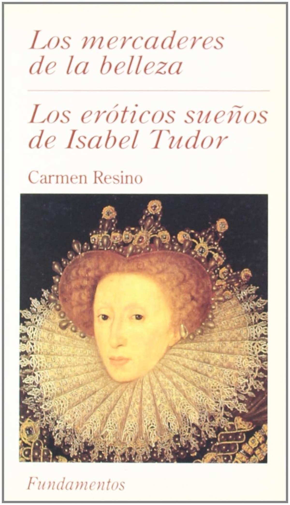 Los eróticos sueños de Isabel Tudor - Resino, Carmen