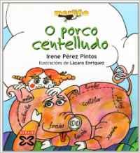 O porco centelludo - Pérez Pintos, Irene