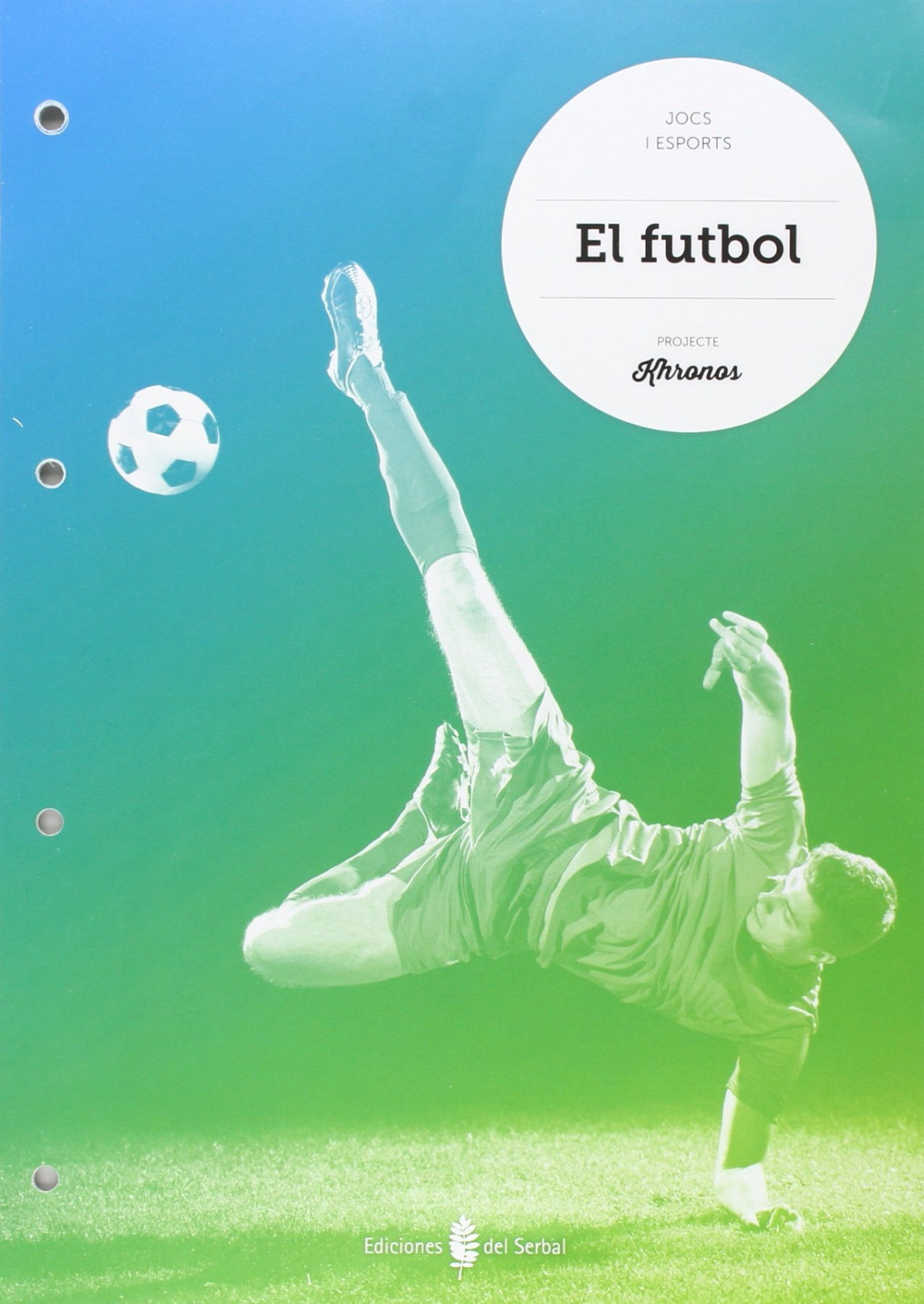 cat).(15).futbol.quadern ed.fisica eso khronos - Aa.Vv.