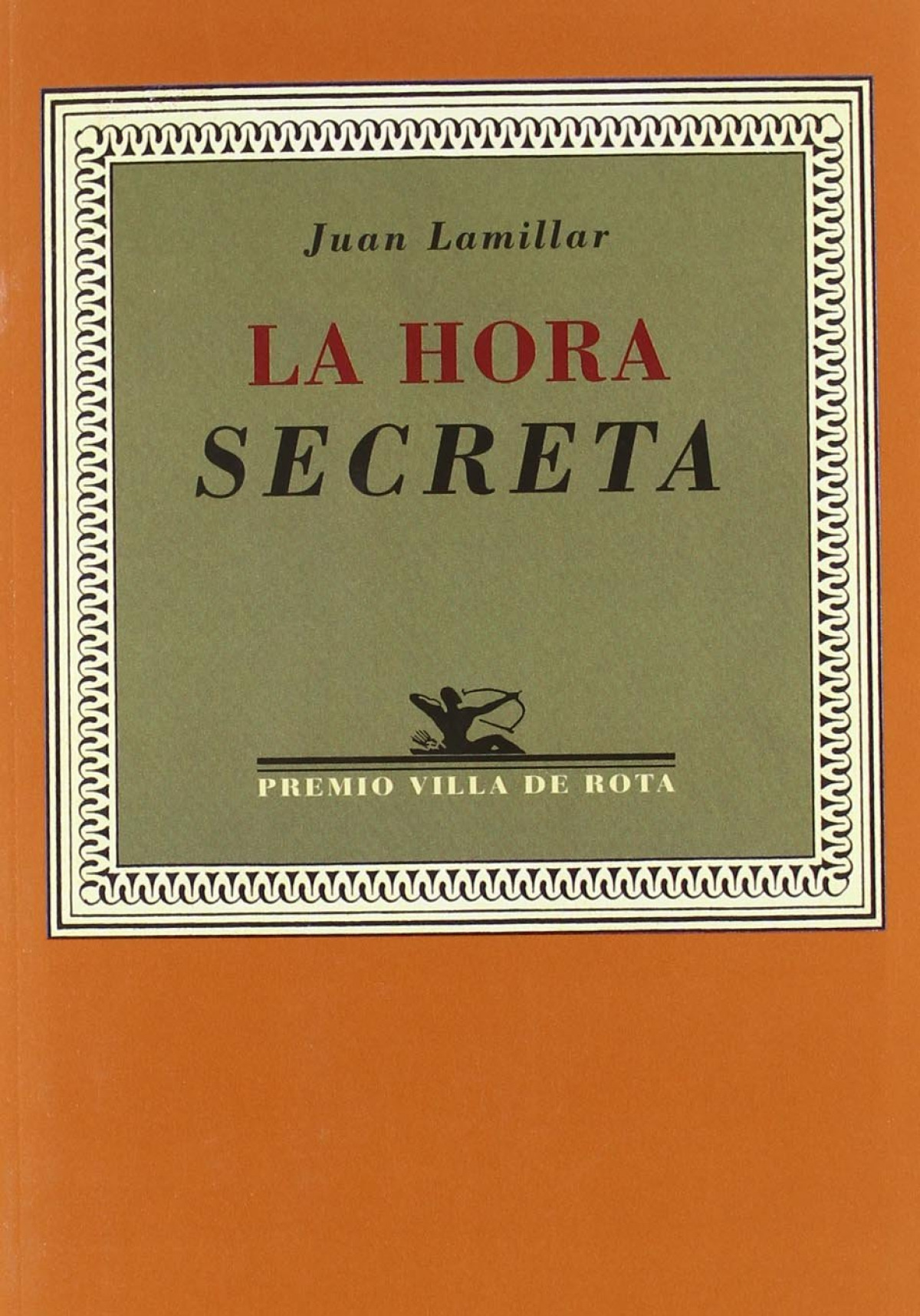 Hora secreta, la - Lamillar, Juan