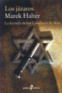 Los jázaros la leyenda de los Caballeros de Sión - Halter, Marek