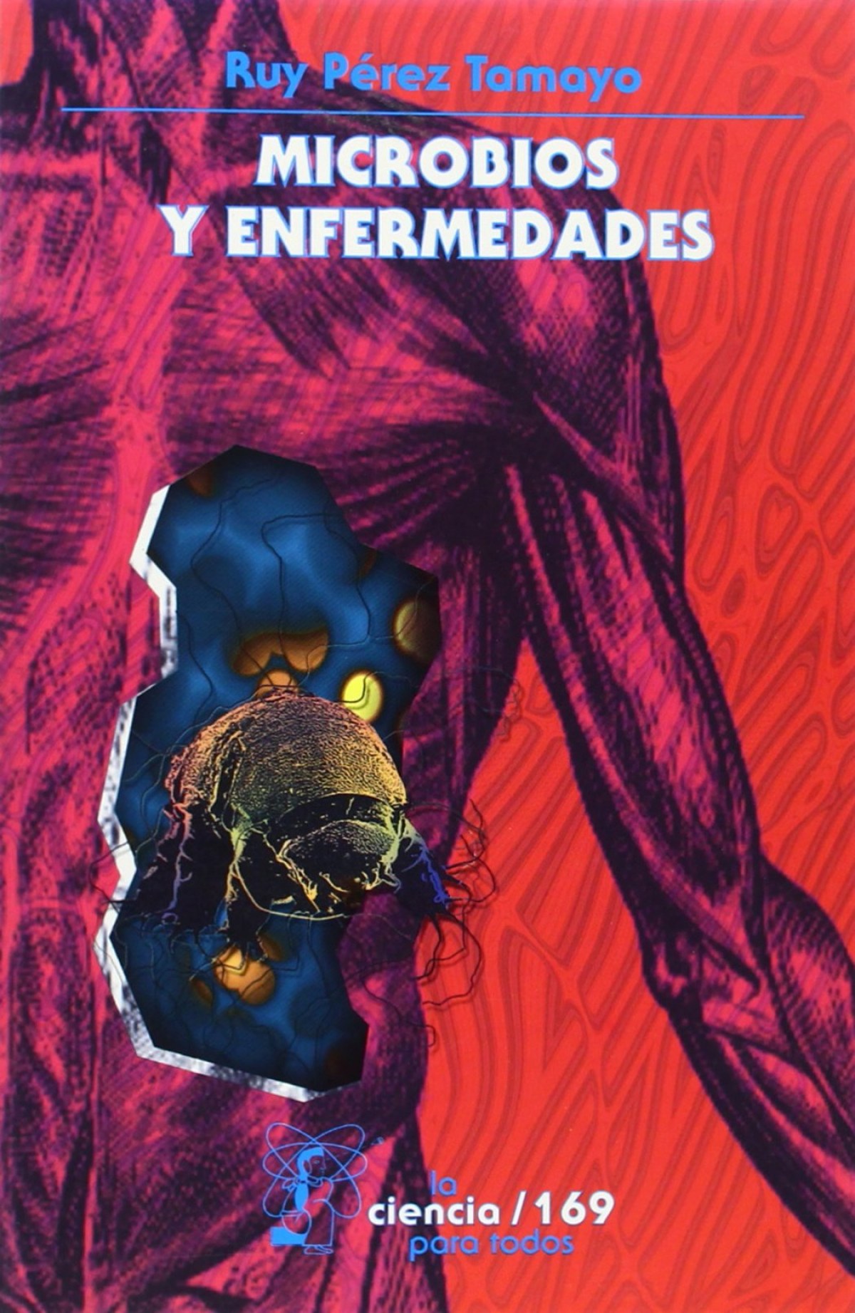 Microbios y enfermedades - Perez Tamayo, Ruy