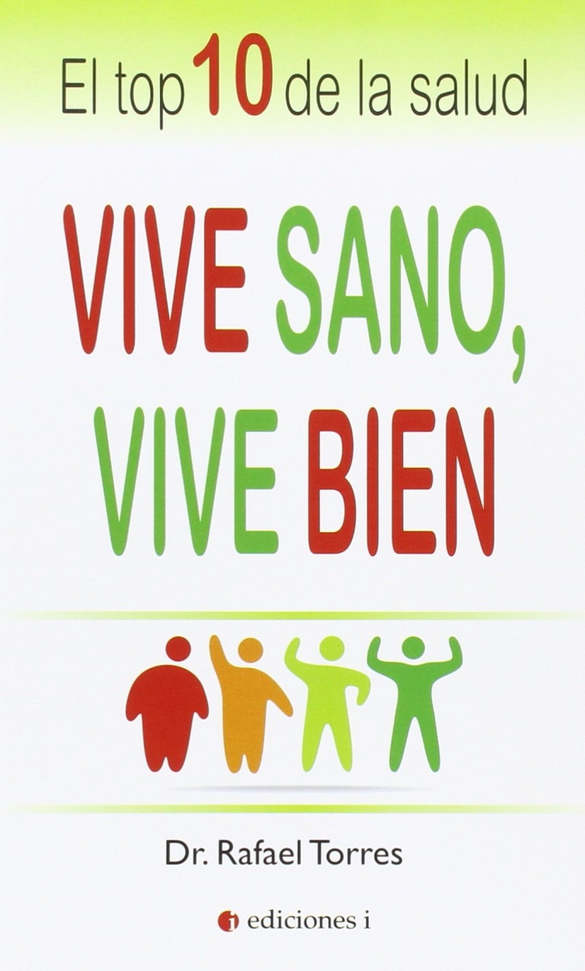 Vive sano, vive bien - Torres, Rafael