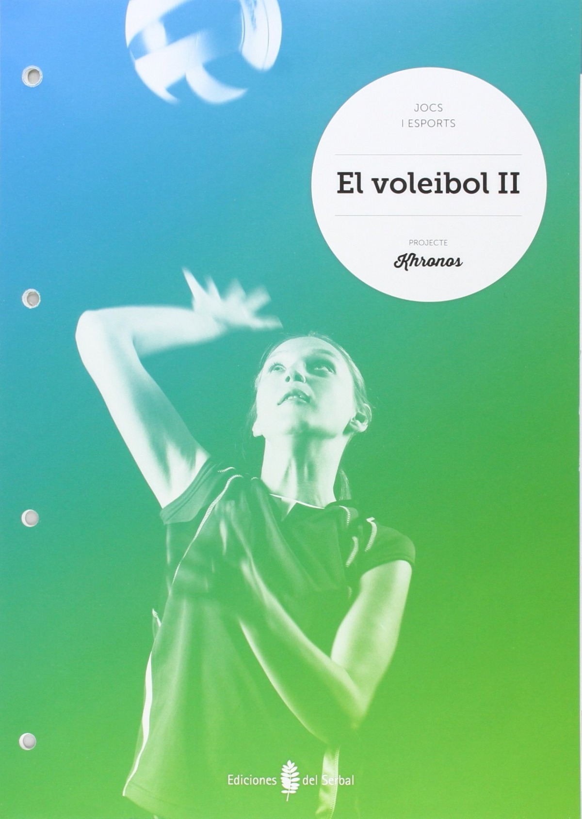 cat).(15).voleibol ii.quadern ed.fisica eso khronos - Aa.Vv.