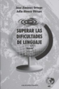 Superar las dificultades del lenguaje hablar-leer-escribir - vv.aa.