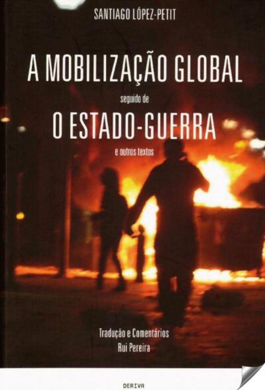 A mobilizaÇÃo global e o estado de guerra - Santiago López-Petit