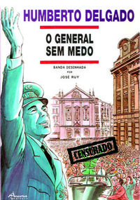 Humberto delgado: o general sem medo - Ruy, José