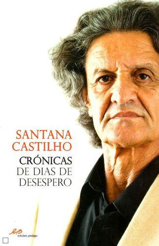 Crónicas de Dias de Desespero - Santana Castilho