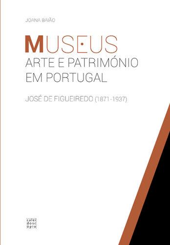 Museus, Arte e Património em Portugal - BAIÃO, Joana