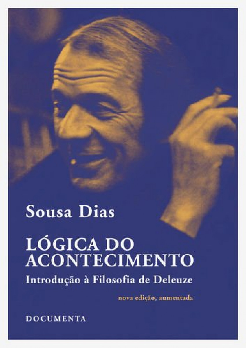 L¢gica do acontecimento - introduÇÃo filosofia de deleuze - Dias, Sousa