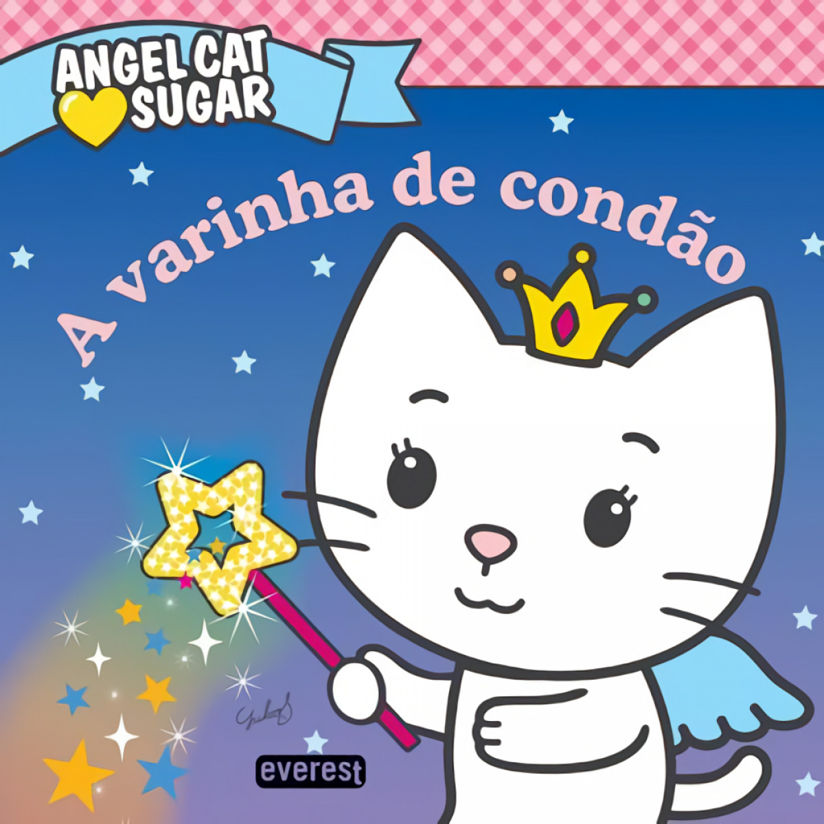 Angel cat sugar: a varinha de condÃo - Bryant, Megan