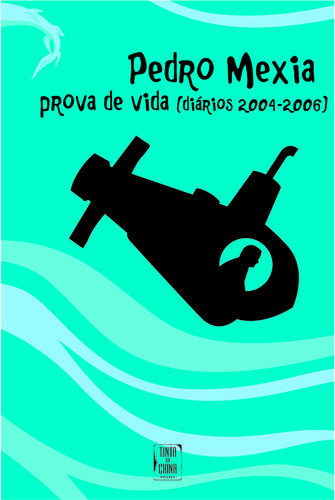 Prova de Vida (DiÃ¡rios 2004-2006)